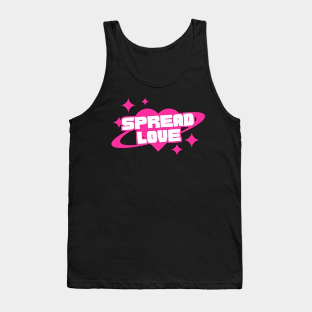 Spread Love Tank Top by BloomInOctober